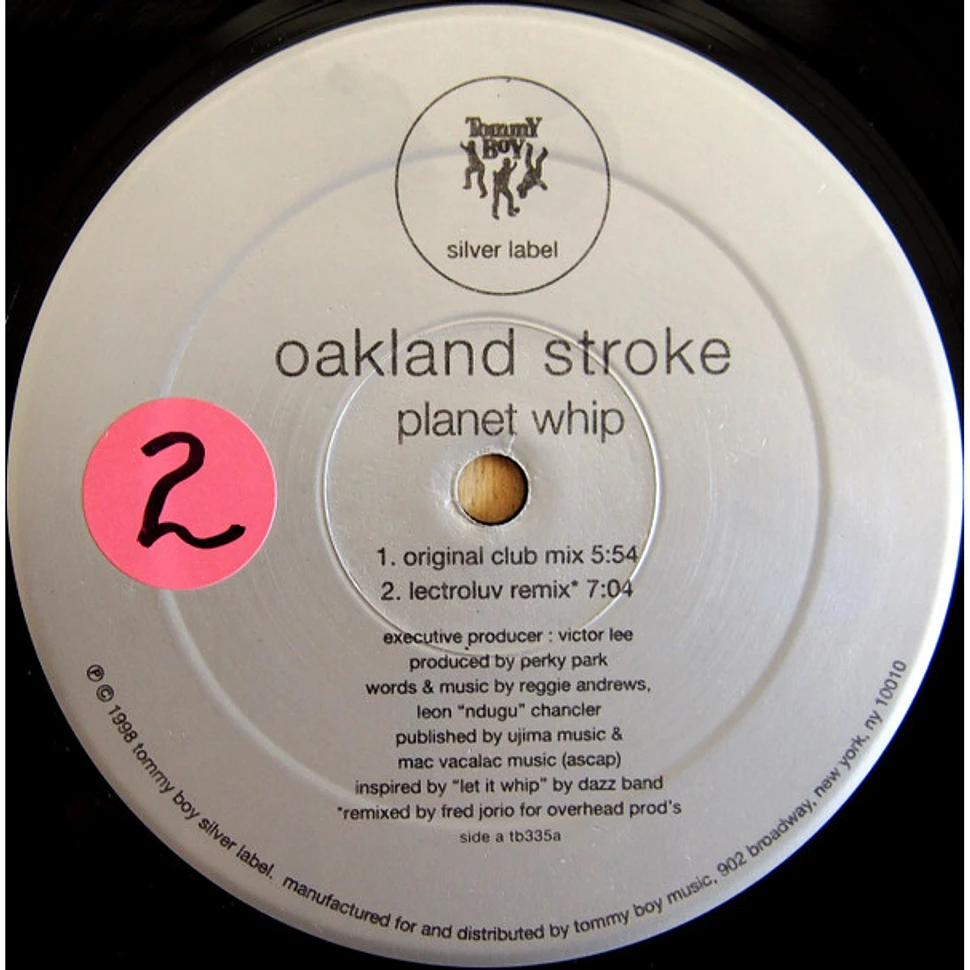 Oakland Stroke - Planet Whip