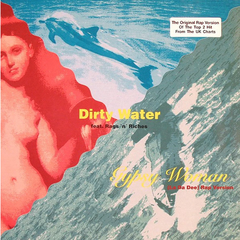 Dirty Water Feat. Rags 'n' Riches - Gypsy Woman (La Da Dee) Rap Version