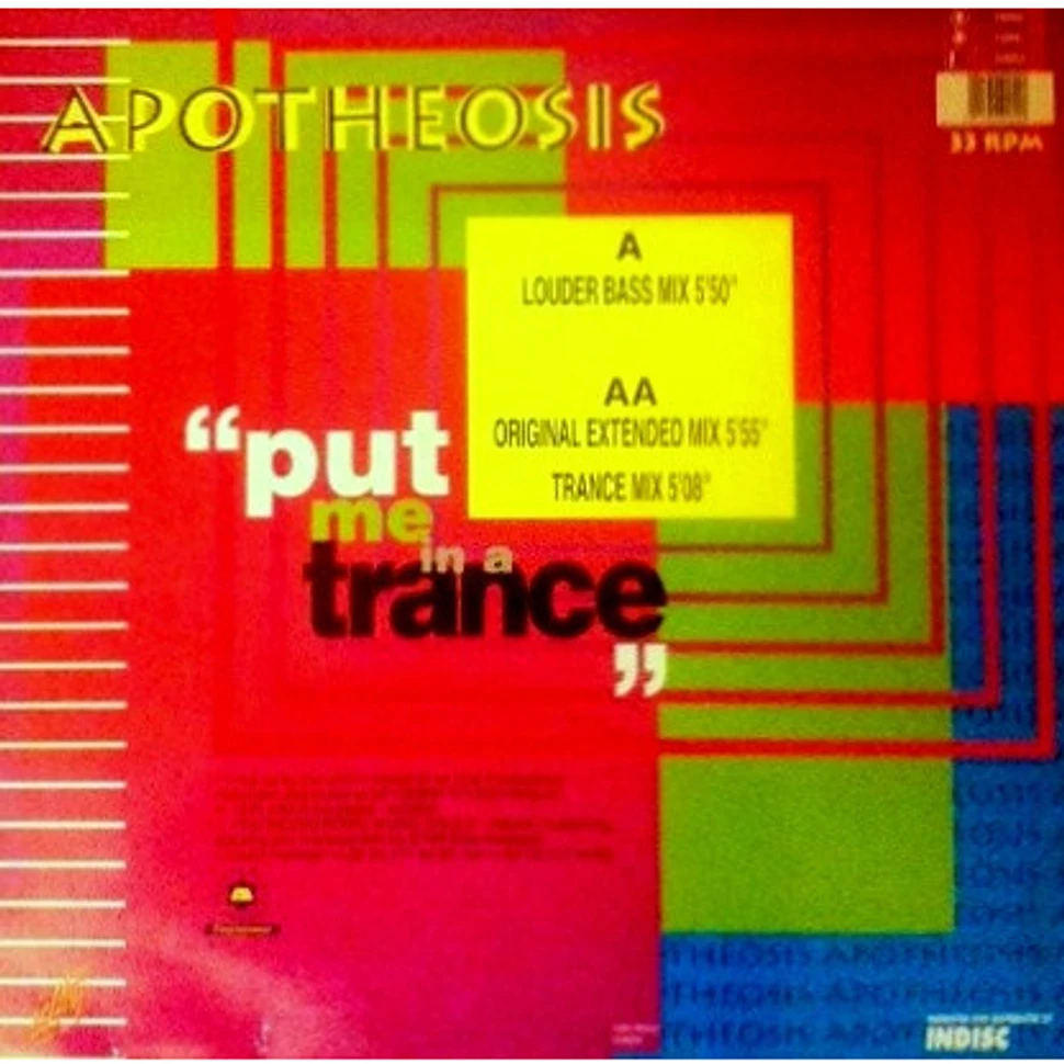 Apotheosis - Put Me In A Trance