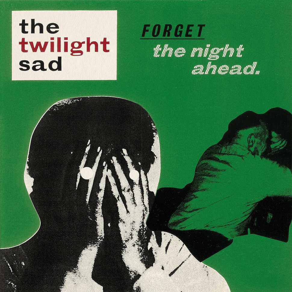 The Twilight Sad - Forget The Night Ahead 15zth Anniversary Edition