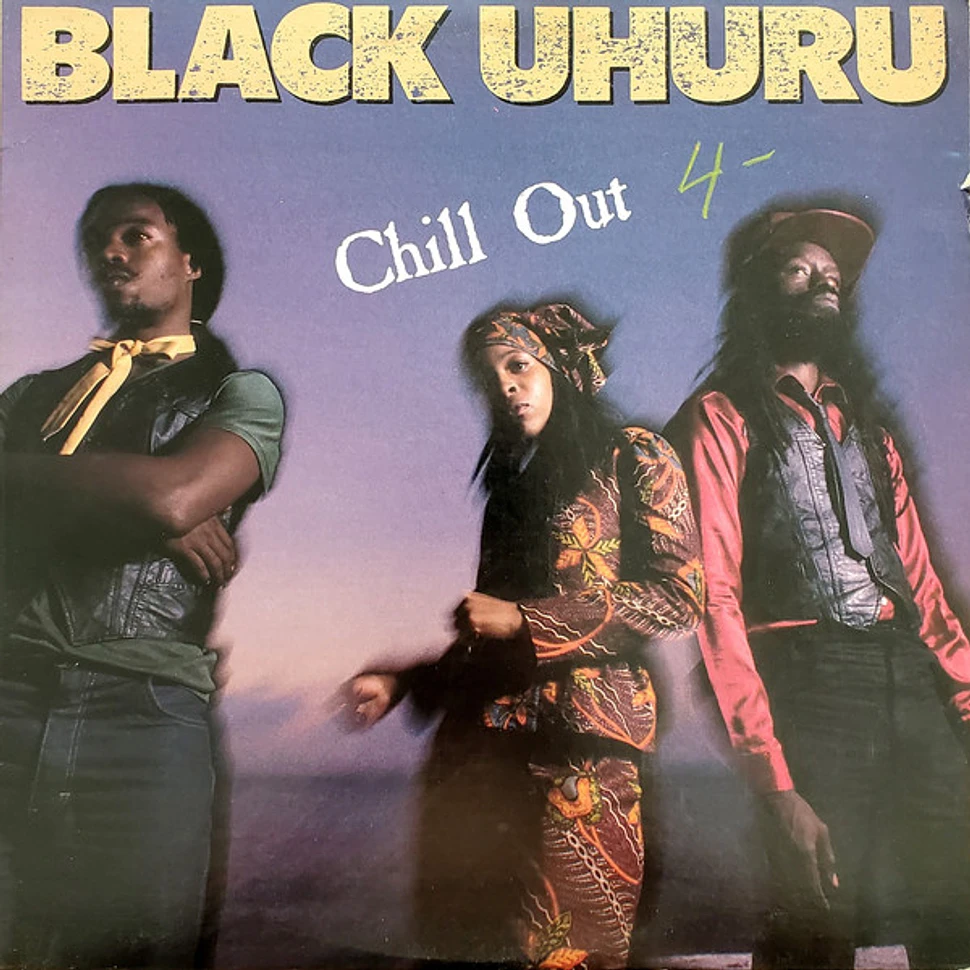 Black Uhuru - Chill Out