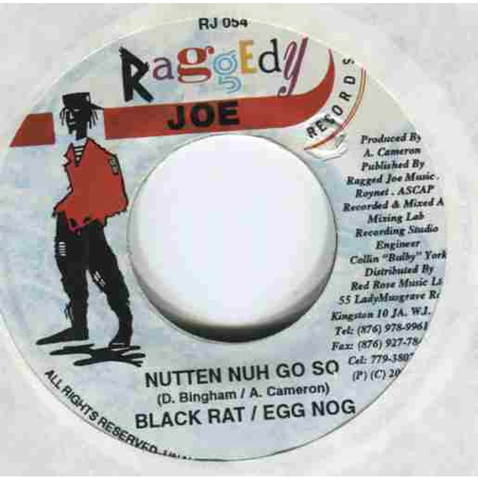 Black Rat, Egg Nog - Nutten Nuh Go So