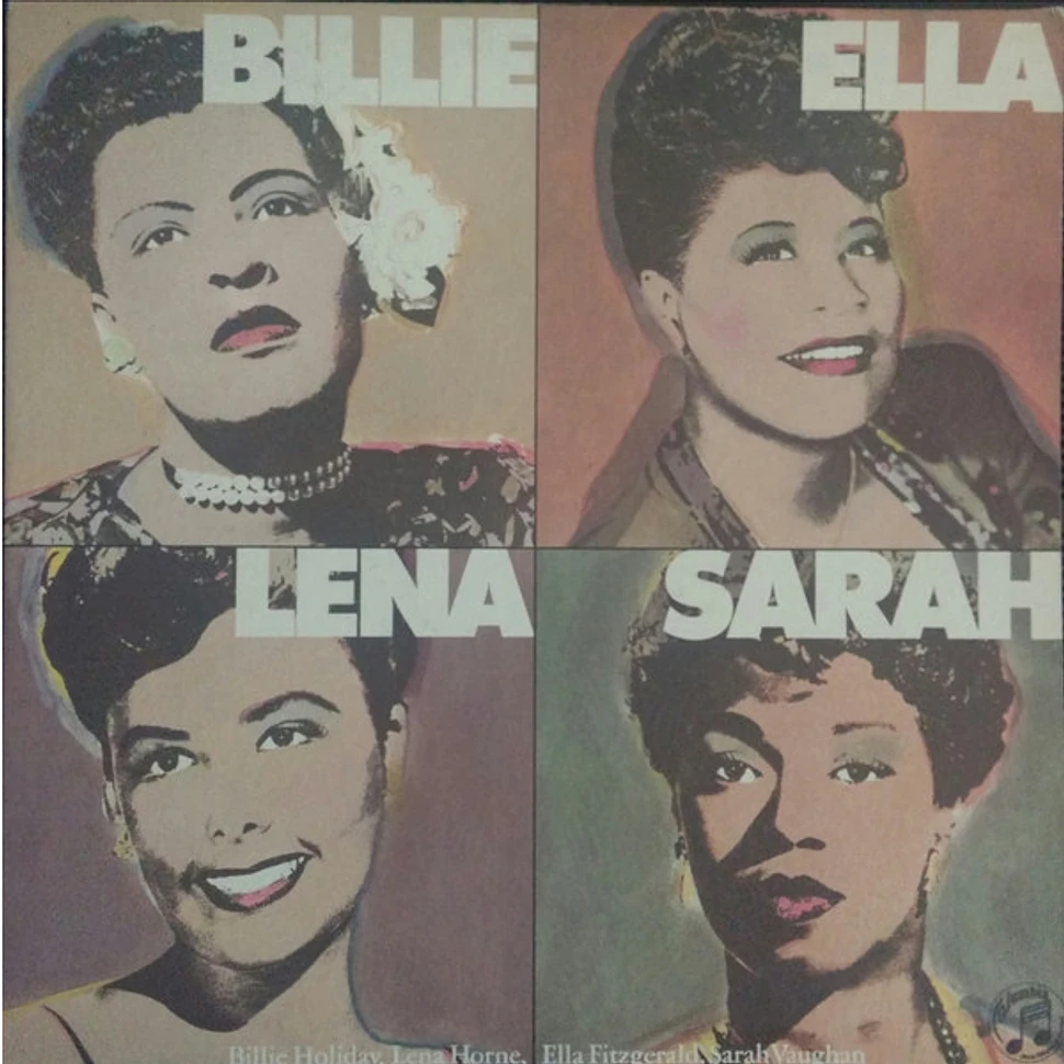 Billie Holiday, Ella Fitzgerald, Lena Horne, Sarah Vaughan - Billie, Ella, Lena, Sarah!