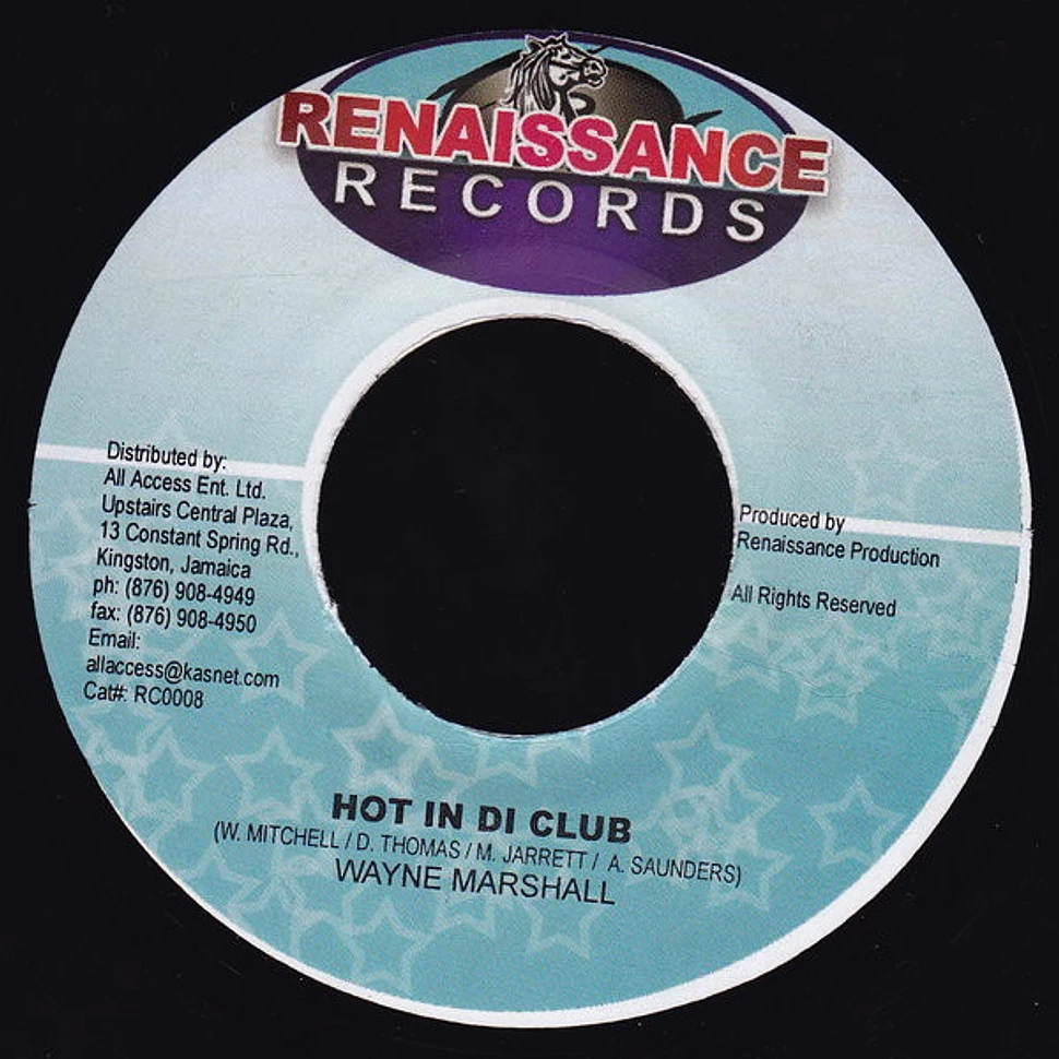 Wayne Marshall / Looga Man - Hot In Di Club / Mi Get