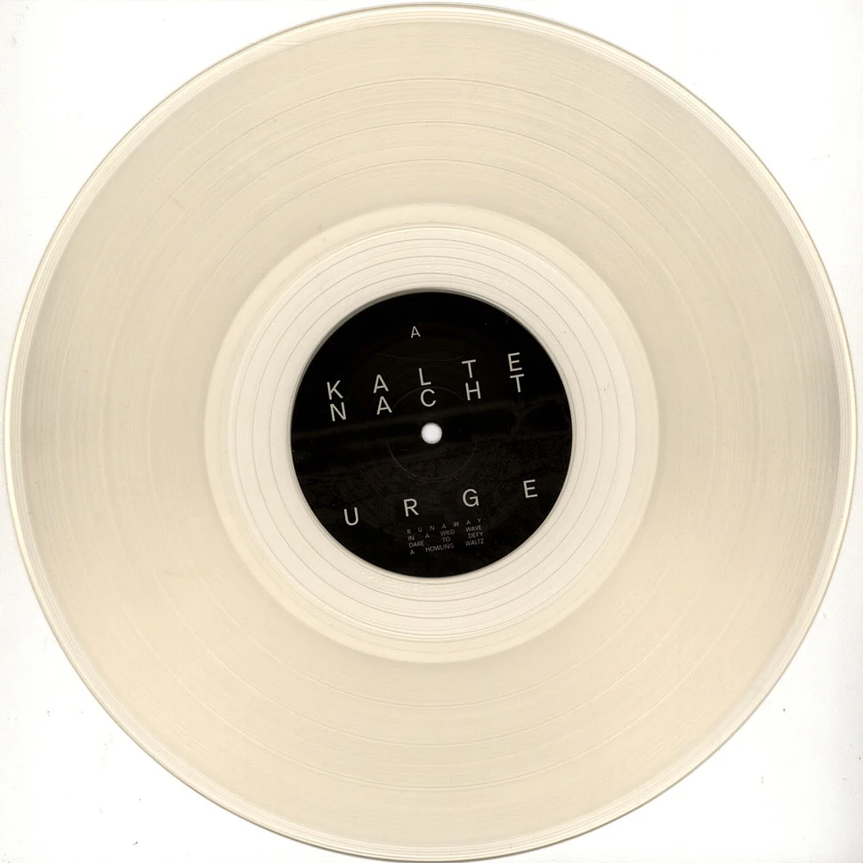 Kalte Nacht - Urge Transparent Natural Clear Vinyl Edition