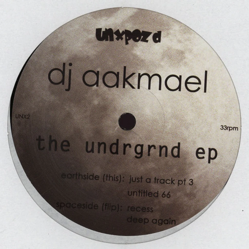 DJ Aakmael - The Undrgrnd EP