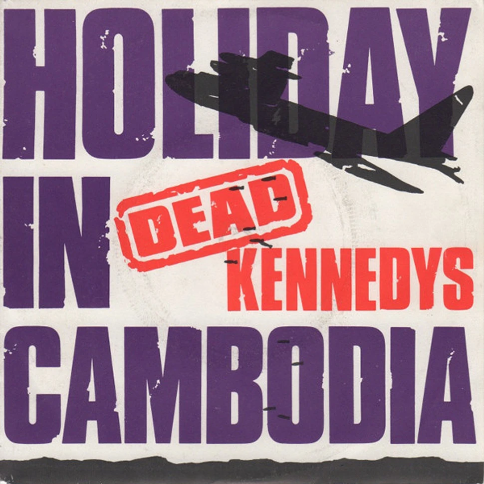 Dead Kennedys - Holiday In Cambodia