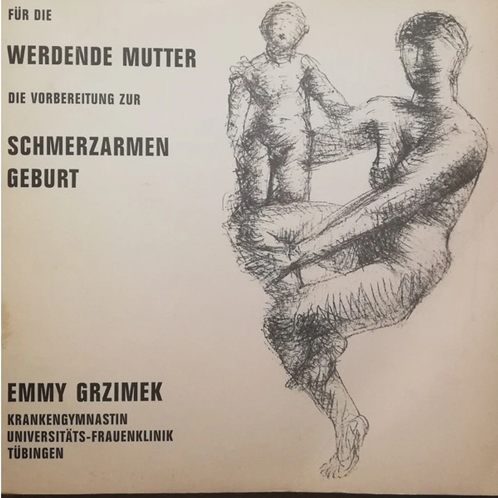 Emmy Grzimek - Für Die Werdende Mutter (Die Vorbereitung Zur Schmerzarmen Geburt)