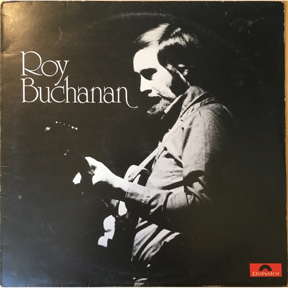 Roy Buchanan - Roy Buchanan