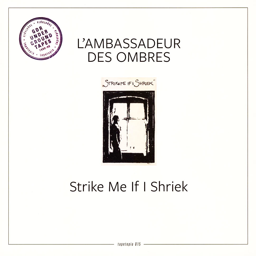 L`Ambassadeur Des Ombres - Strike Me If I Shriek