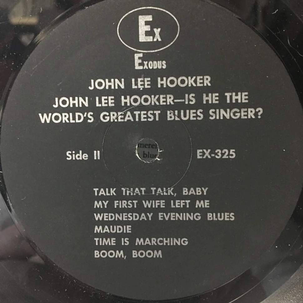 John Lee Hooker - Is He The World's Greatest Blues Singer?