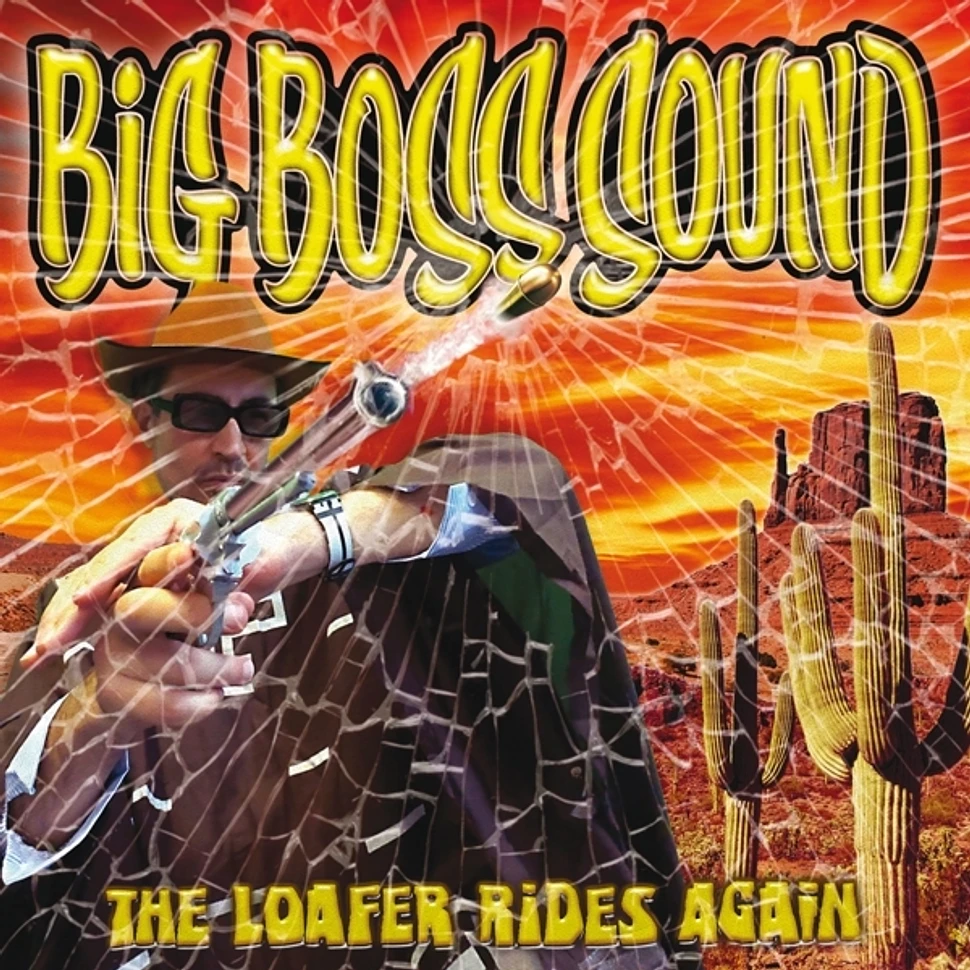 Big Boss Sound - The Loafer Rides Again