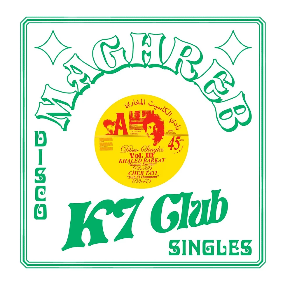 Khaled Barkat, Cheb Tati & Asif - Maghreb K7 Club - Disco Singles Volume 3