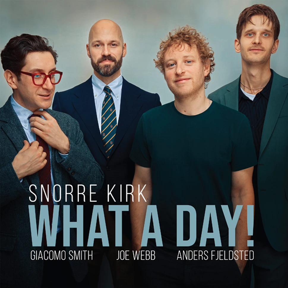 Snorre Kirk - What A Day! Vinyl Edition