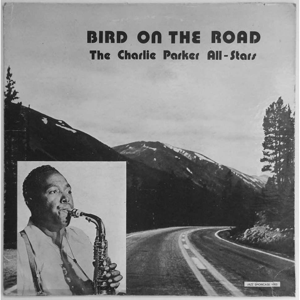 The Charlie Parker All-Stars - Bird On The Road