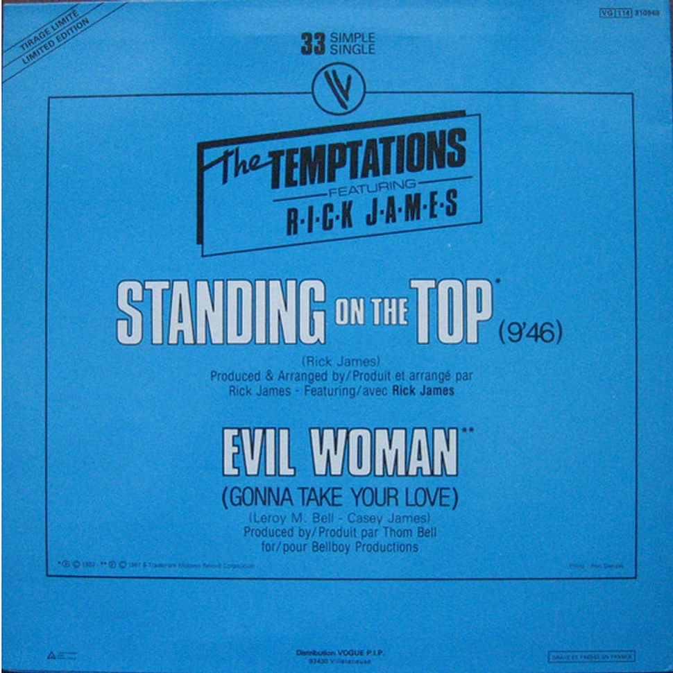 The Temptations Featuring Rick James - Standing On The Top / Evil Woman (Gonna Take Your Love)