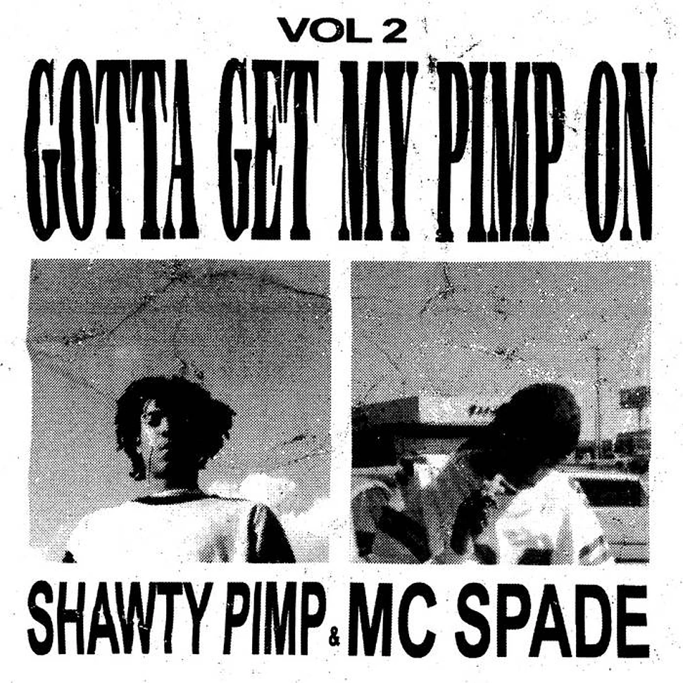 Shawty The Pimp & Mc Spade - V.2: Gotta Get My Pimp On