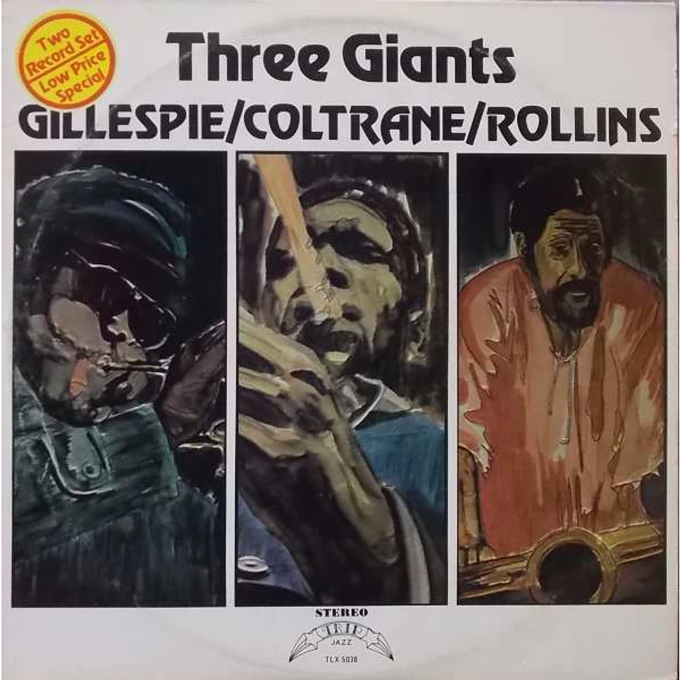 Dizzy Gillespie, John Coltrane, Sonny Rollins - Three Giants, Gillespie / Coltrane / Rollins