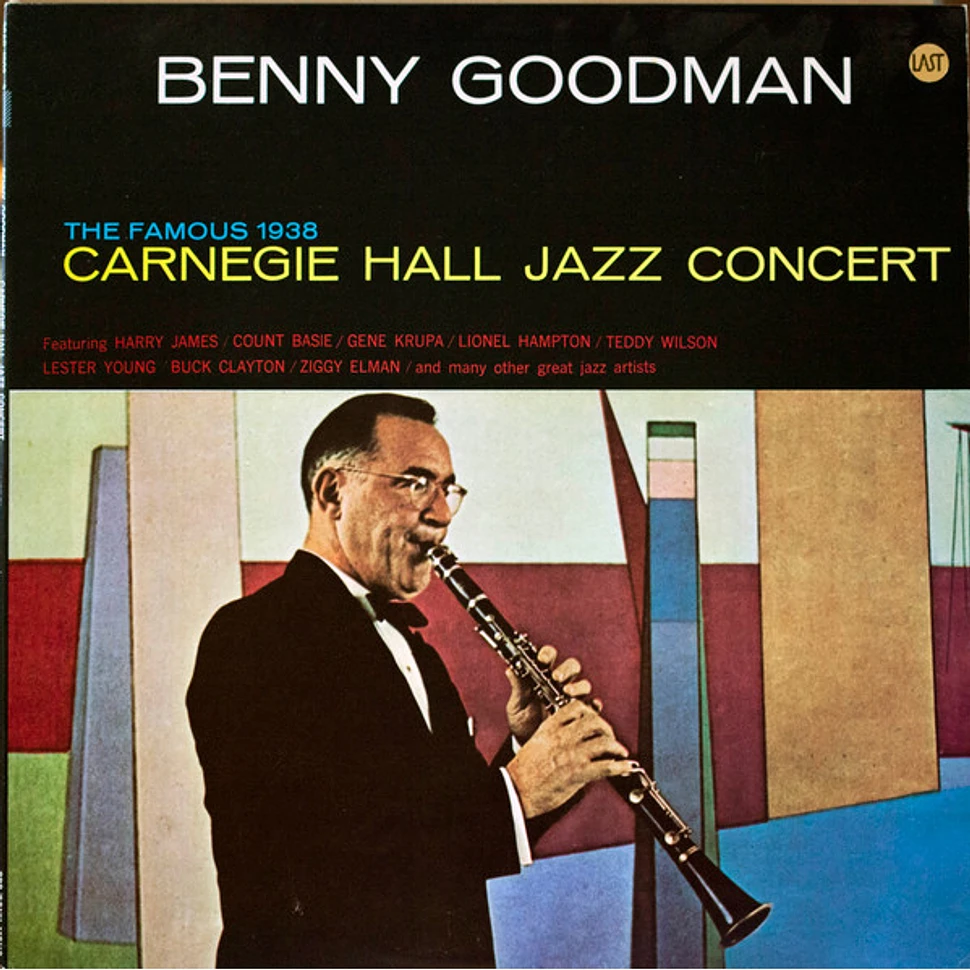 Benny Goodman - The Famous 1938 Carnegie Hall Jazz Concert