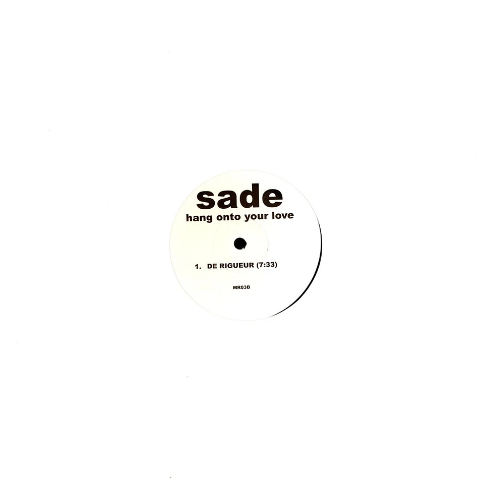 Sade - Somebody Already Broke My Heart / Hang On To Your Love Remixes