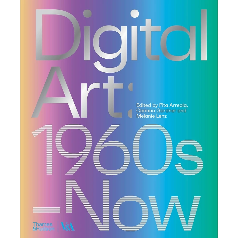 Pita Arreola, Corinna Gardner, Melanie Lenz - Digital Art (Victoria And Albert Museum): 1960s - Now