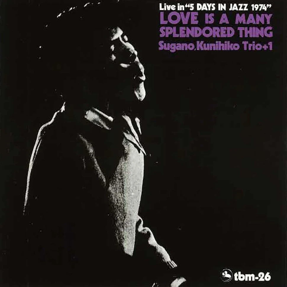 Kunihiko Sugano Trio +1 - Love Is A Many Splendored Thing