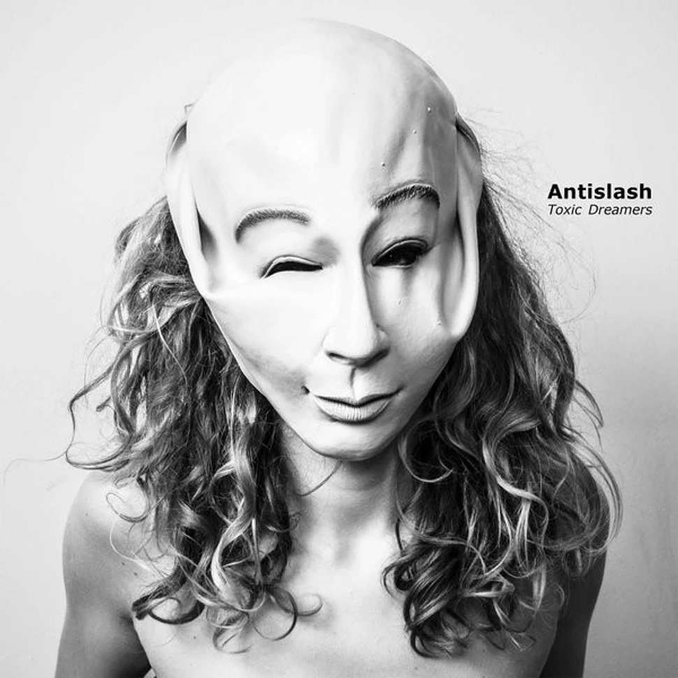 Antislash - Toxic Dreamers