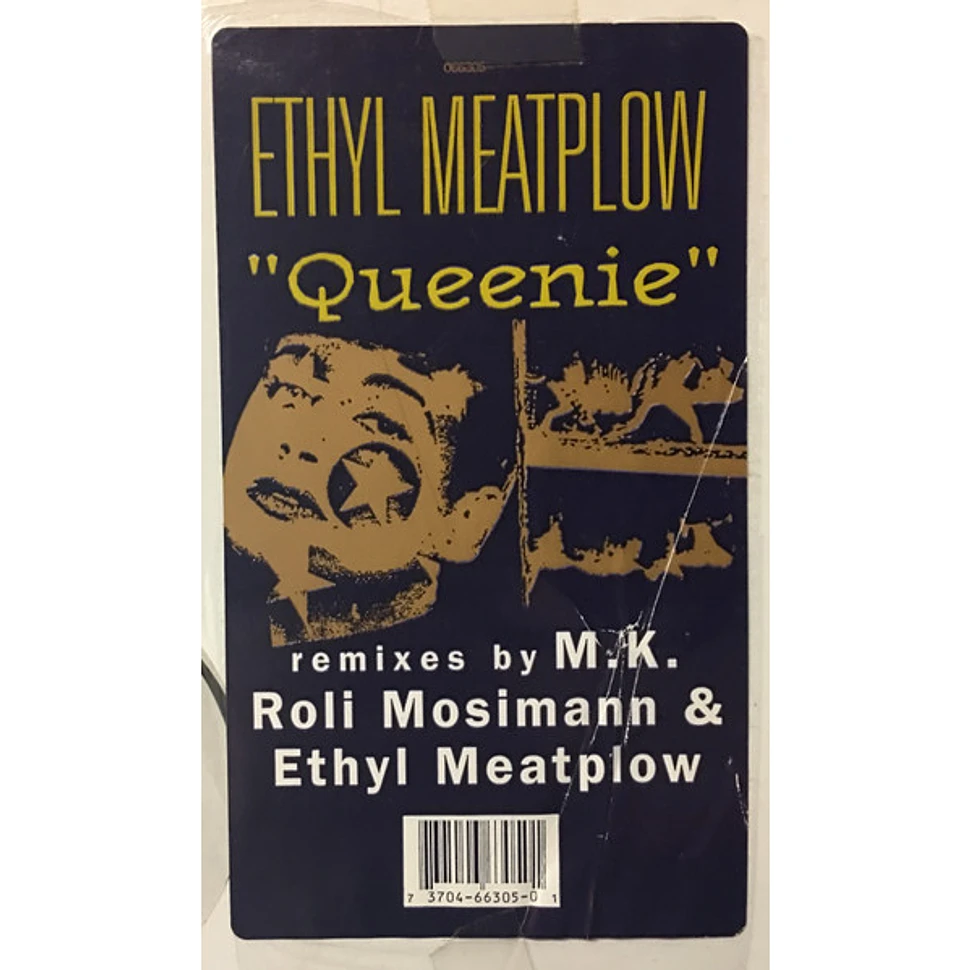 Ethyl Meatplow - Queenie