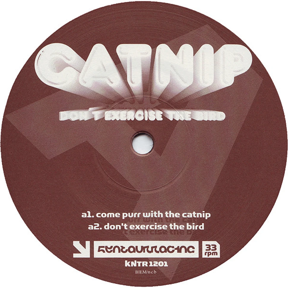 Catnip - Don't Exercise The Bird