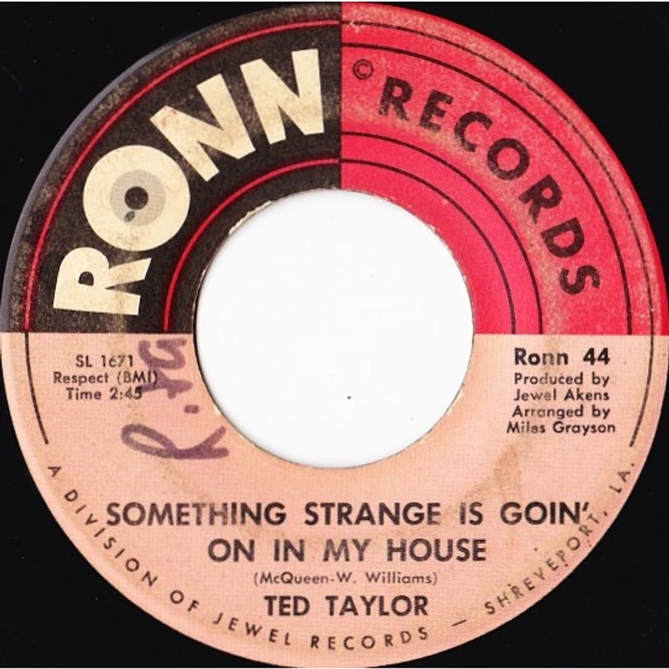 Ted Taylor - Something Strange Is Goin' On In My House