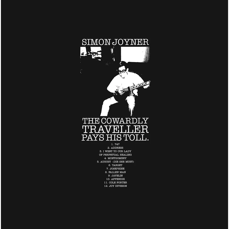 Simon Joyner - The Cowardly Traveller Pays His Toll 30th Anniversary Edition