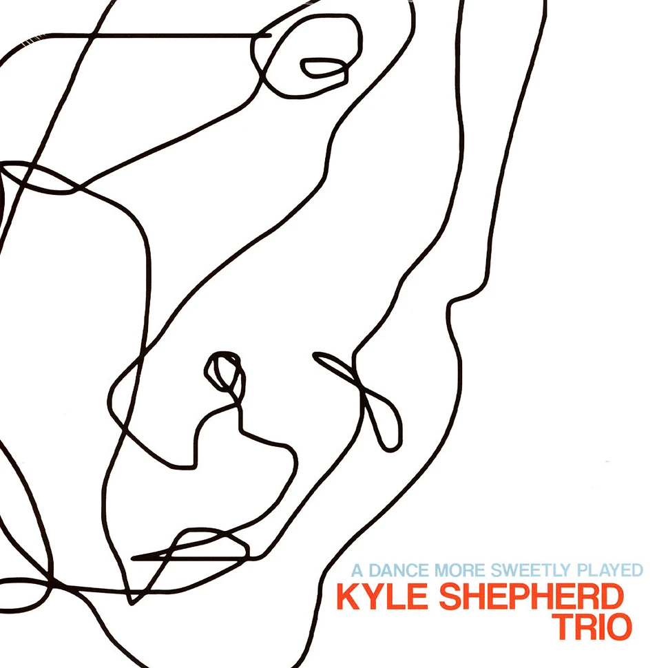 Kyle Shepherd Trio - A Dance More Sweetly Played