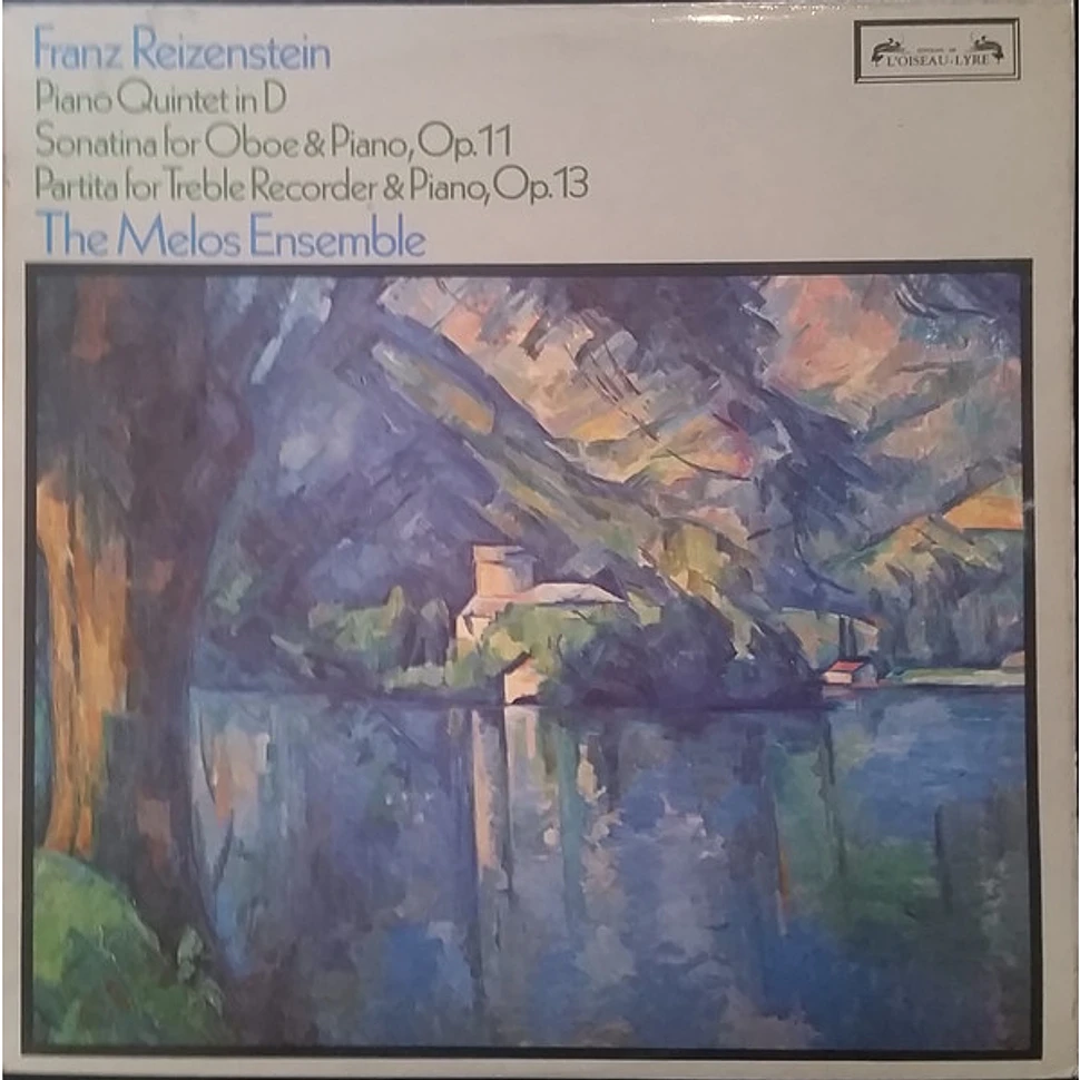 Franz Reizenstein - Melos Ensemble Of London - Piano Quintet In D / Sonatina For Oboe & Piano, Op.11 / Partita For Treble Recorder & Piano, Op.13