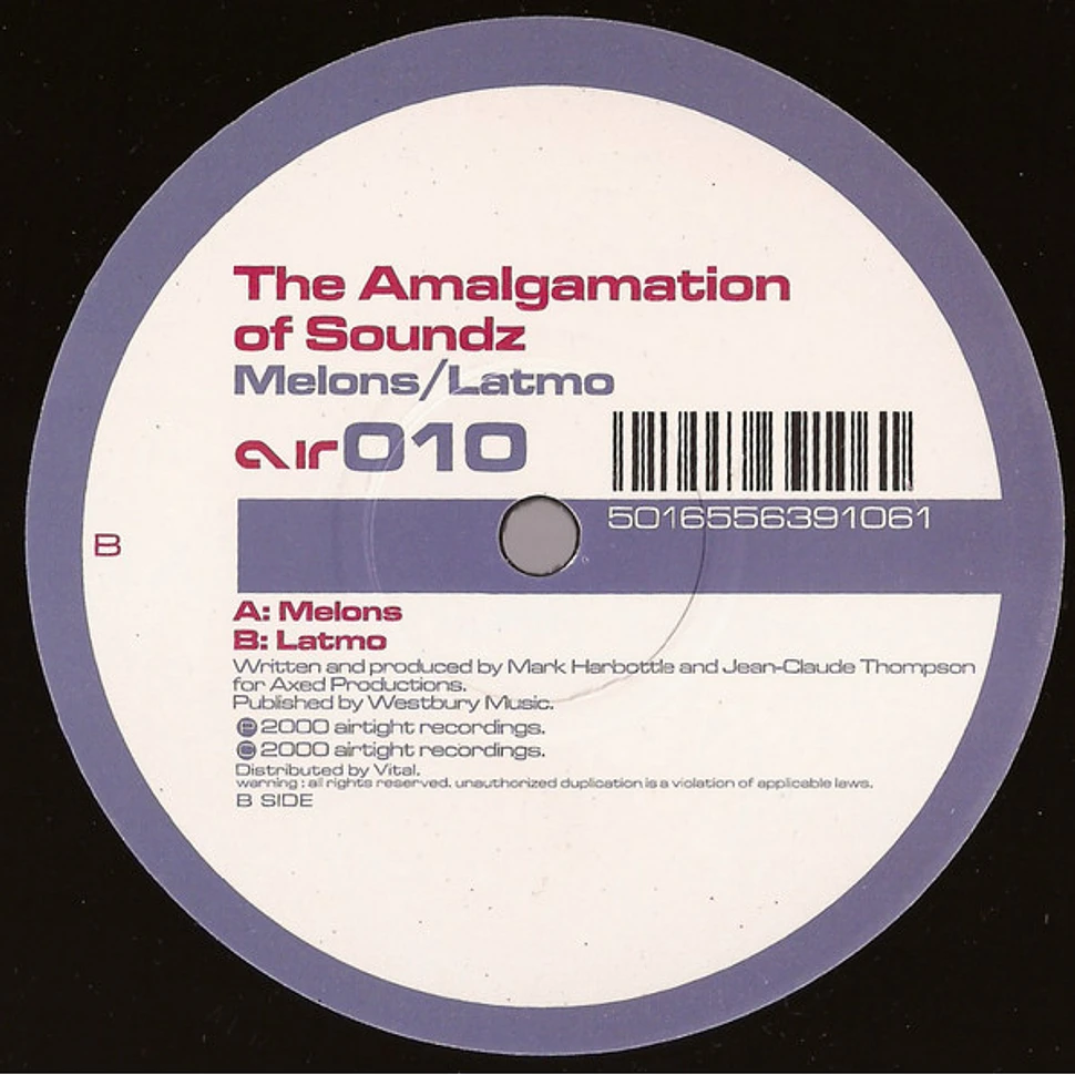 The Amalgamation Of Soundz - Melons / Latmo