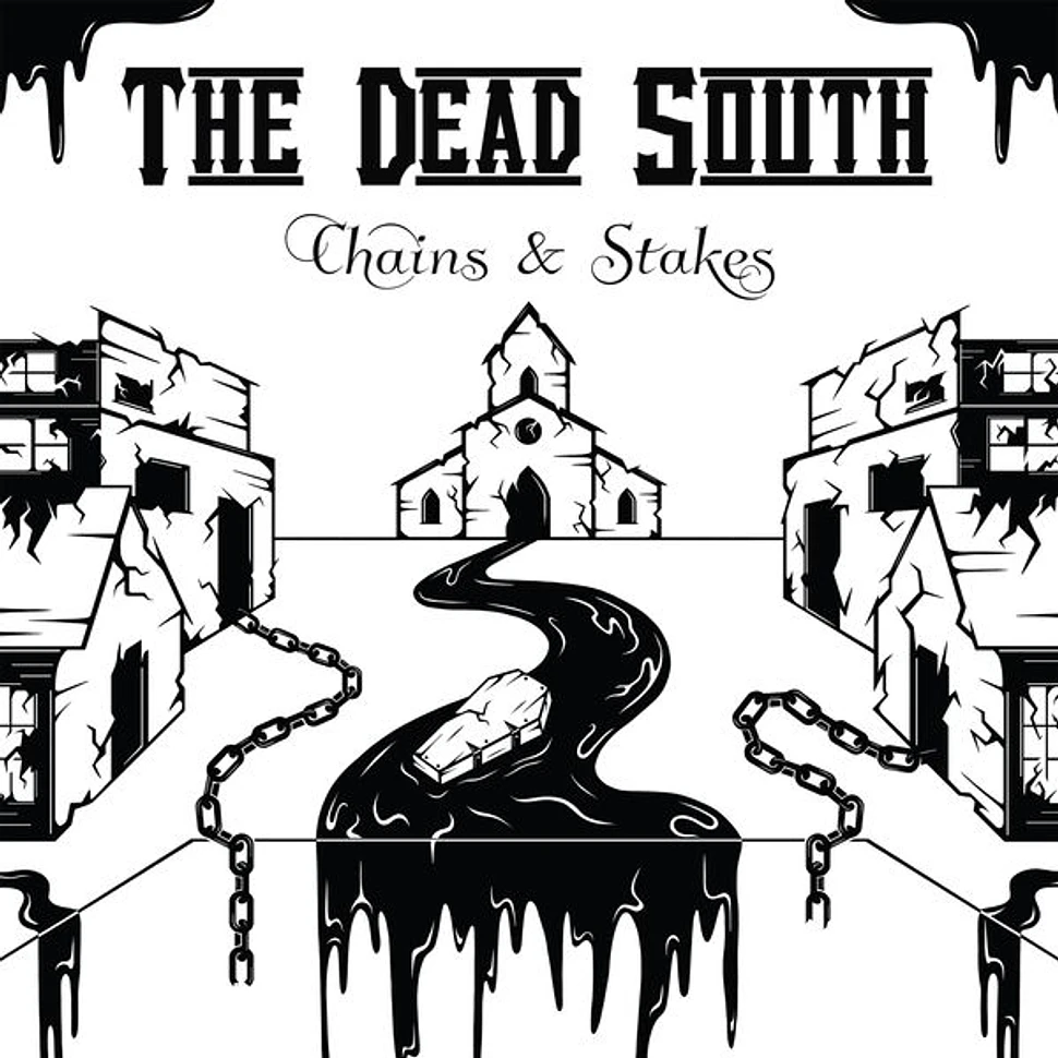 Dead South - Chains & Stakes