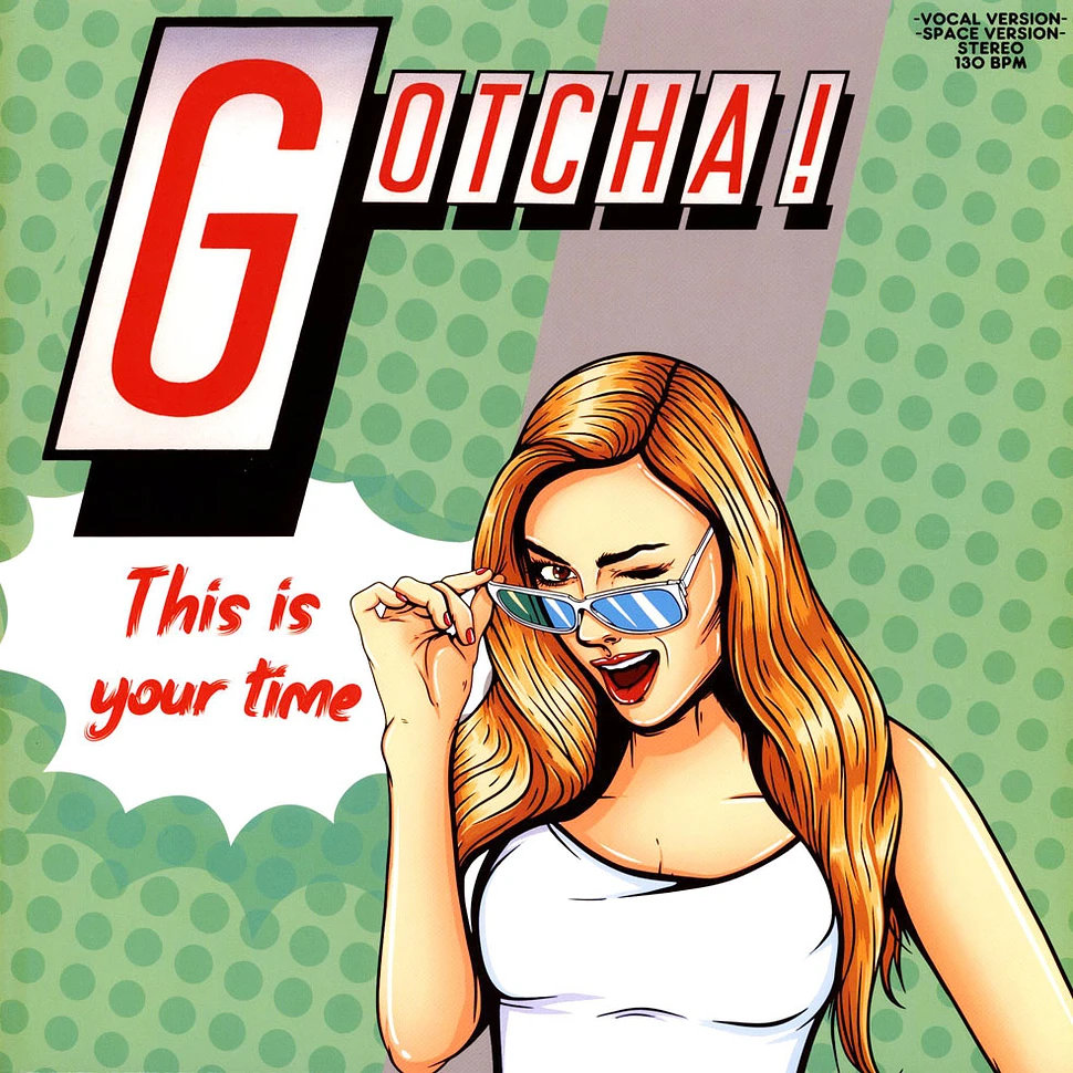 Gotcha! - This Is Your Time