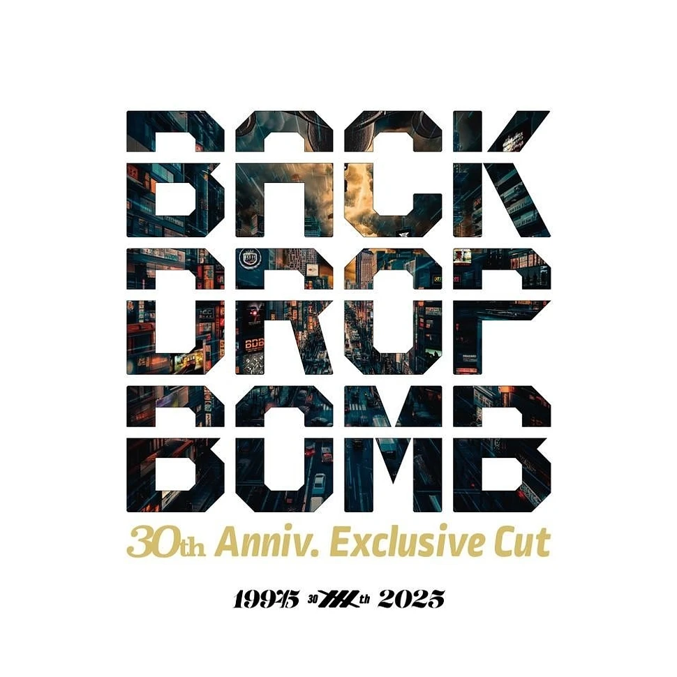 Back Drop Bomb - That's The Way We Unite / Turn On The Light 30th Anniversary Exclusive Cut