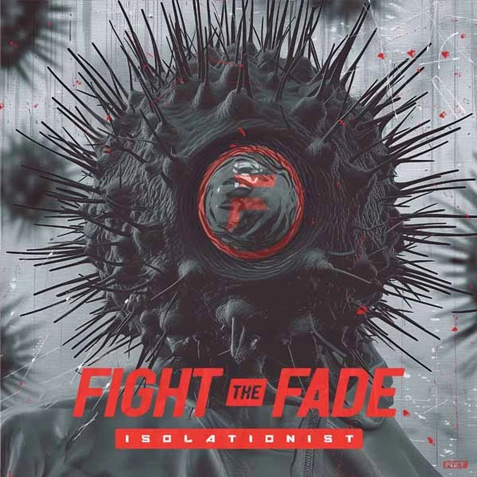 Fight The Fade - Isolationist