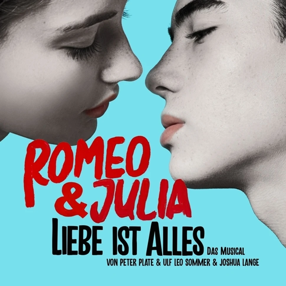 Peter Plate, Joshua Lange, Ulf Leo Sommer - OST Romeo & Julia - Liebe Ist Alles Das Musical