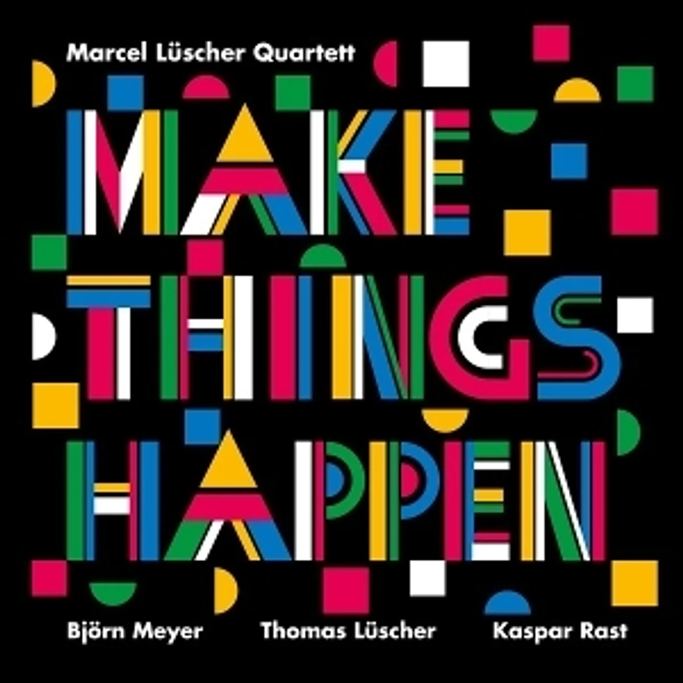 Marcel Lüscher Quartett - Make Things Happen