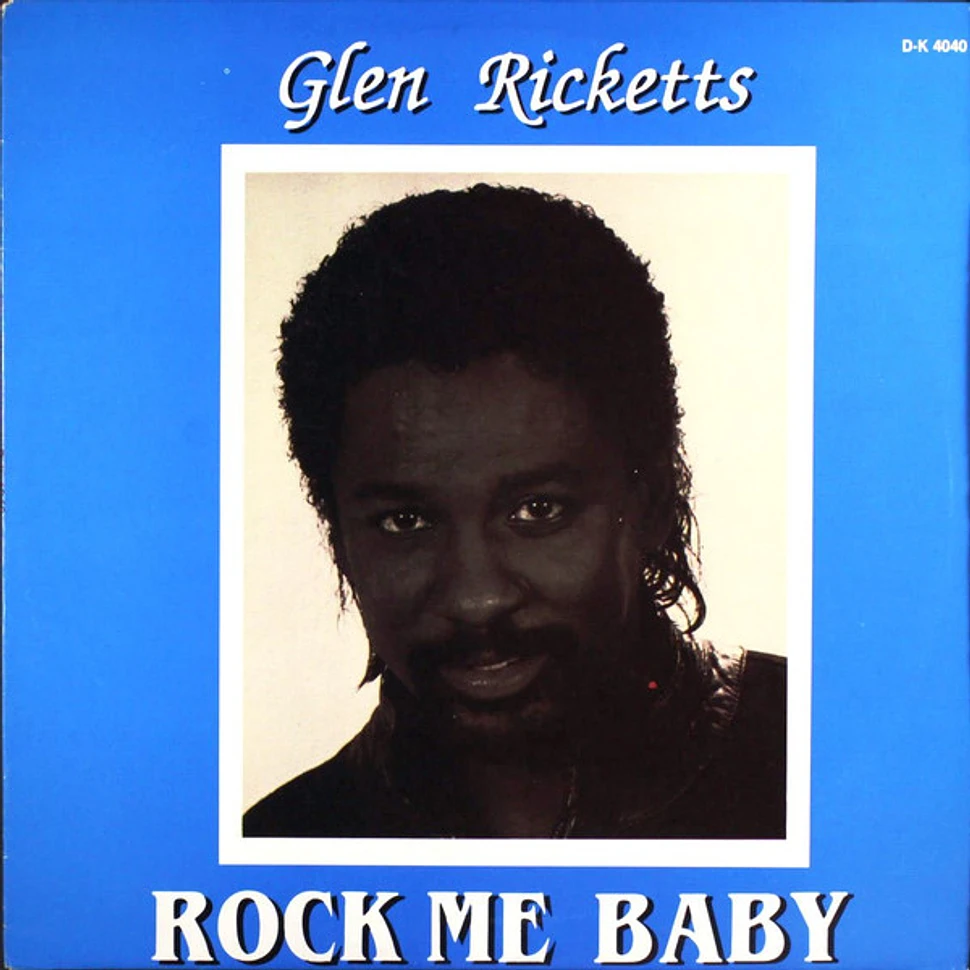 Glen Ricketts - Rock Me Baby