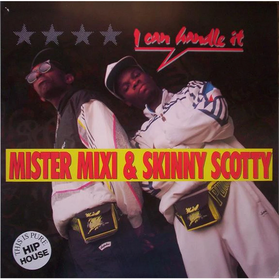 Mister Mixi & Skinny Scotty - I Can Handle It