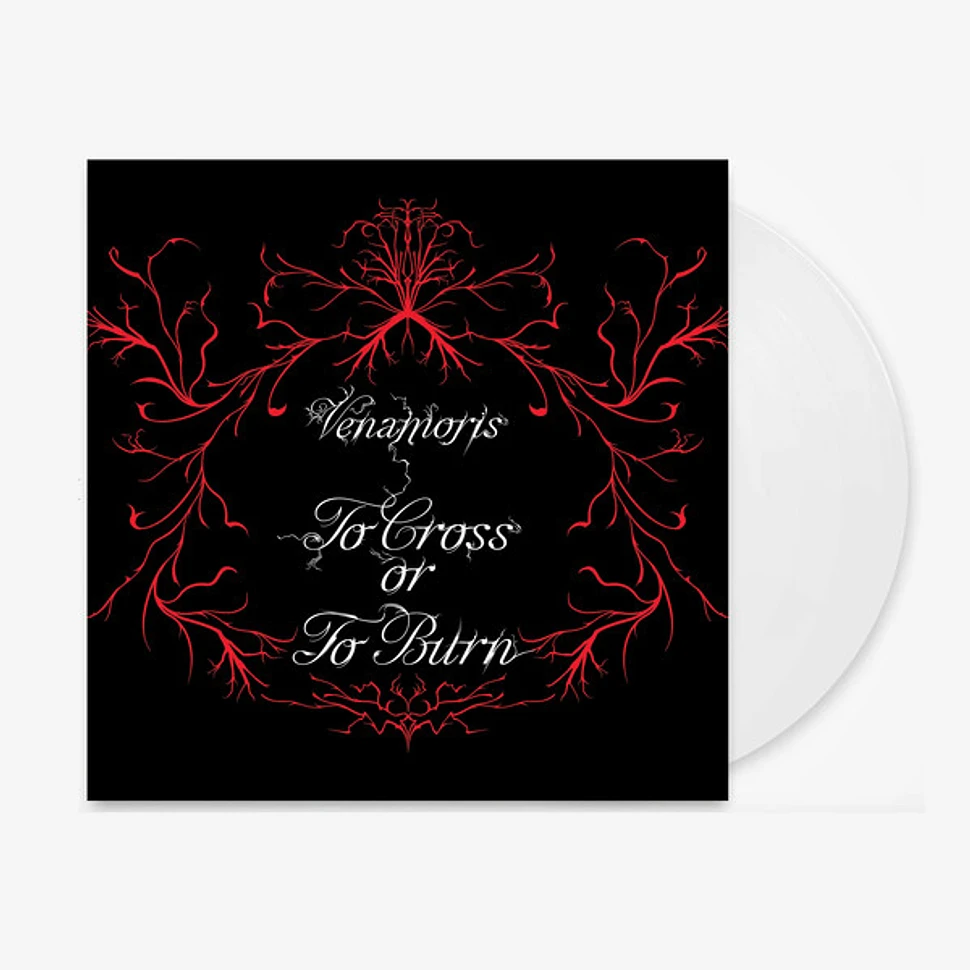 Venamoris - To Cross Or To Burn Limited White Vinyl Edition