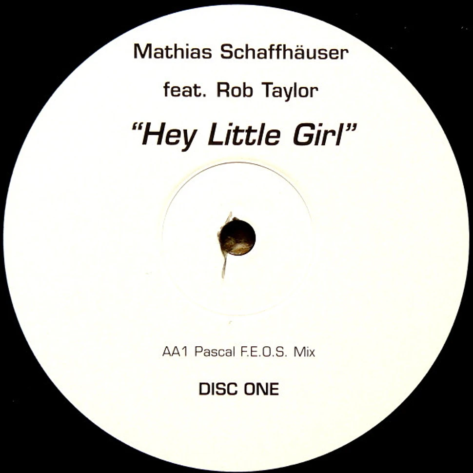 Mathias Schaffhäuser Feat. Rob Taylor - Hey Little Girl