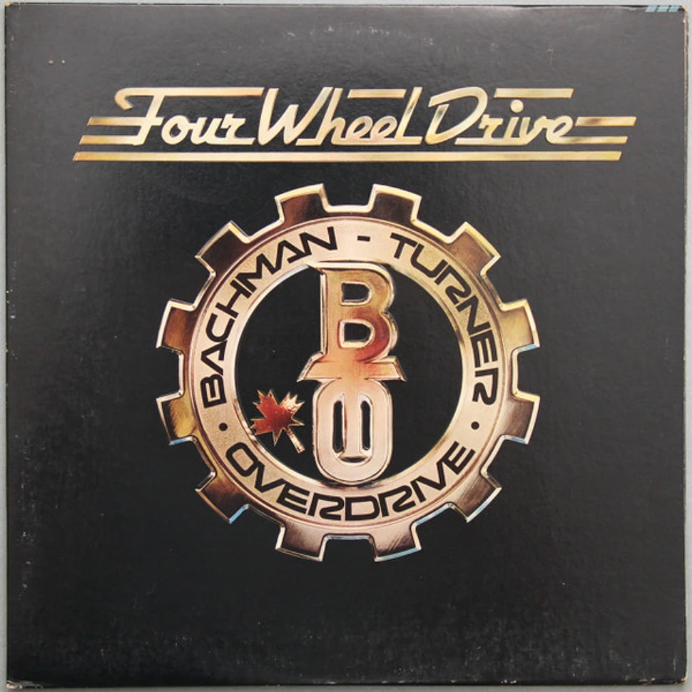 Bachman-Turner Overdrive - Four Wheel Drive