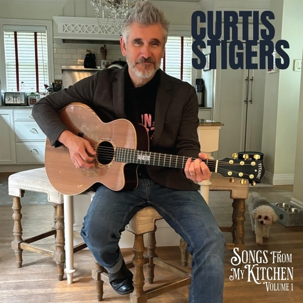 Curtis Stigers - Songs From My Kitchen Volume 1