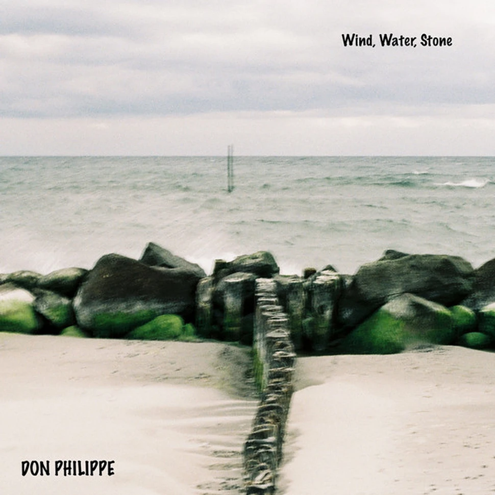 Don Philippe - Wind, Water, Stone