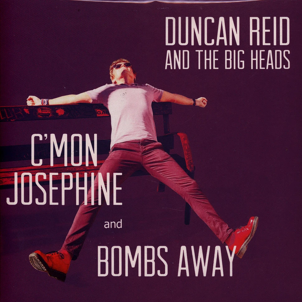 Duncan Reid And The Big Heads - C'mon Josephine / Bombs Away