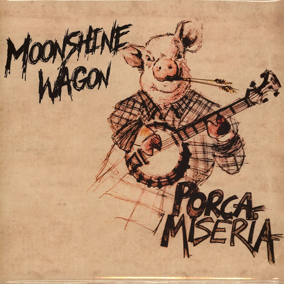 Moonshine Wagon - Porca Miseria