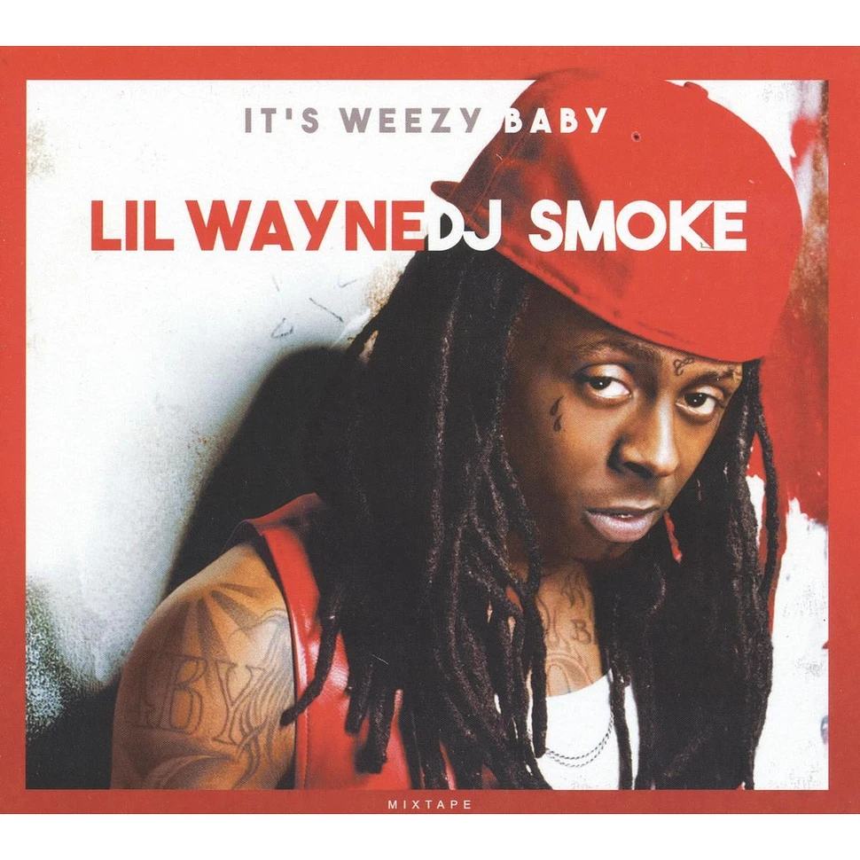 Lil Wayne & DJ Smoke - It's Weezy Baby Mixtape